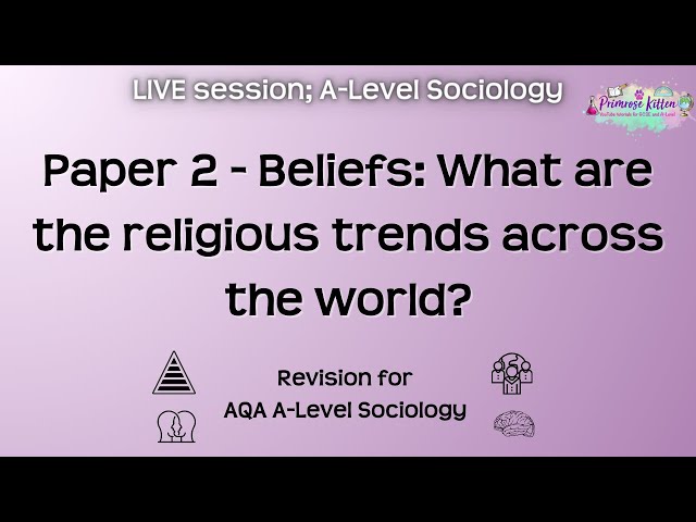 What are the religious trends across the world? - AQA A-Level Sociology | Live Revision Session
