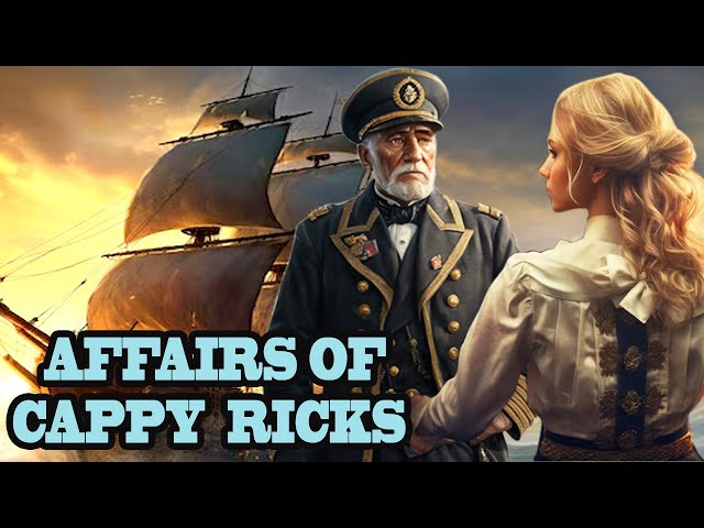 Affairs of Cappy Ricks  Super Hit  Hollywood Classic  Comedy, Drama Movie