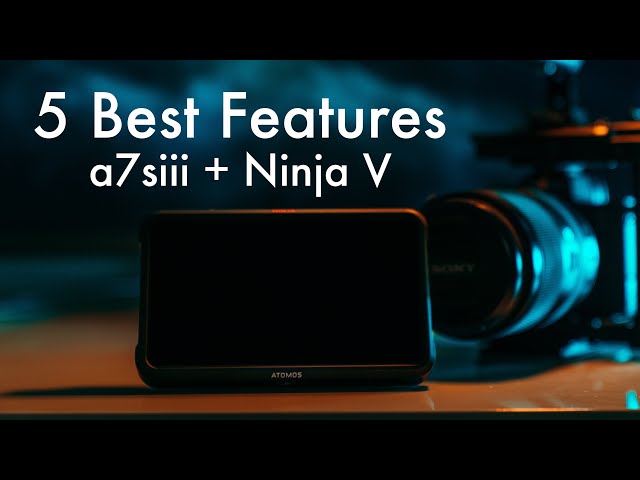 5 Best Features | Sony A7siii + Ninja V (Prores Raw)