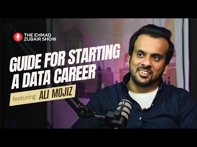 Data Science - Complete Roadmap for Career Step-by-Step Guide | The Ehmad Zubair Show ft. Ali Mojiz