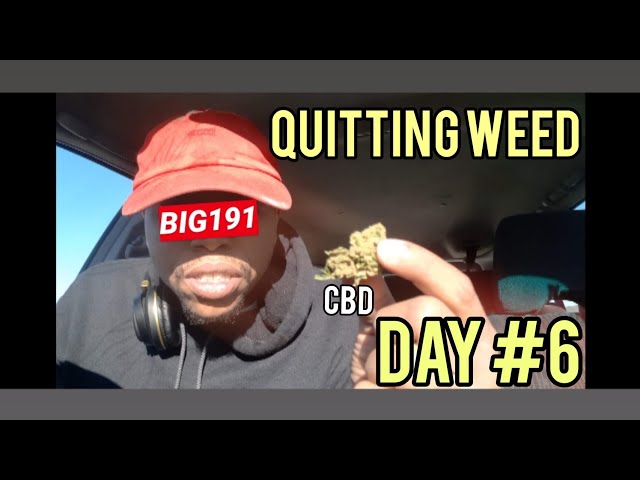QUITTING WEED - DAY 6 #weed #cannabis