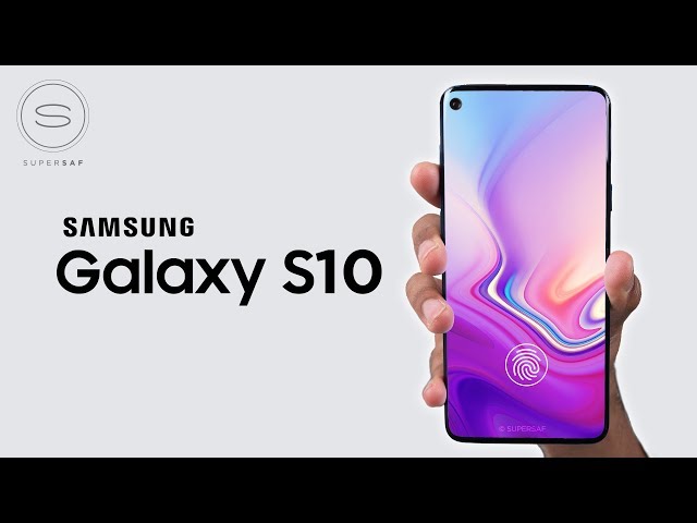 The Samsung Galaxy S10 will be INSANE!