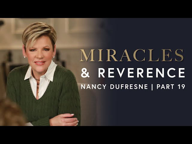 494 | Miracles & Reverence, Part 19