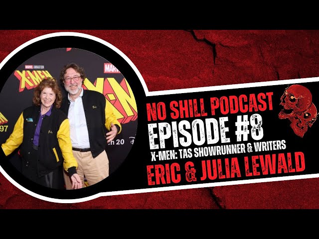 Interview with Eric and Julia Lewald from X-men the animated series (No Schill Podcast )