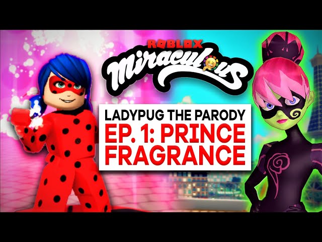 Miraculous Ladybug Roblox Parody (Ep#1 - Prince Fragrance)