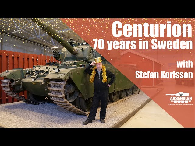 Centurion 70 years in Sweden | Arsenalen Swedish Tankmuseum