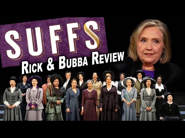 "SUFFS" - Rick & Bubba Review Hillary Clinton's New Play