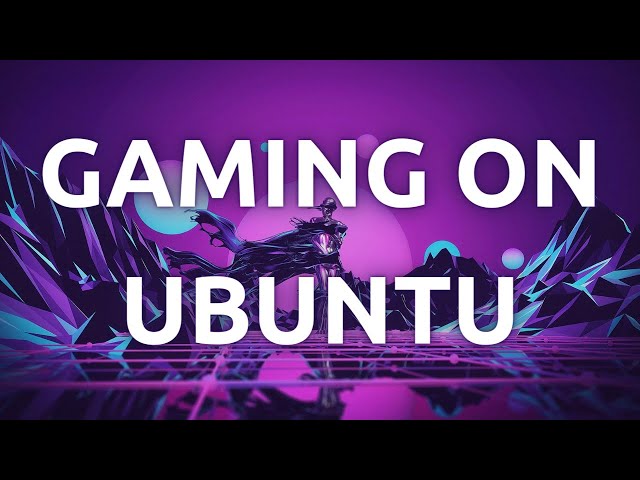 "Ultimate Gaming Setup: Step-by-Step Guide to Setting Up Ubuntu Linux for Gaming"