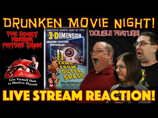 DRUNKEN MOVIE NIGHT! The Rocky Horror Picture Show 1975 & It Came From Outer Space 1953 LIVE STREAM!