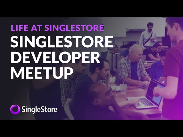 SingleStore Developer Meetup