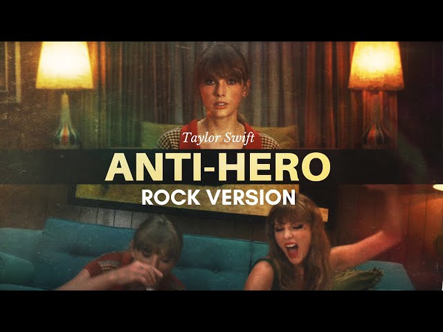 Taylor Swift - "Anti-Hero" Rock Version