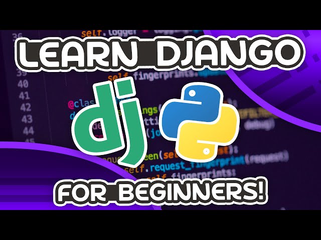 Django For Beginners - Full Tutorial