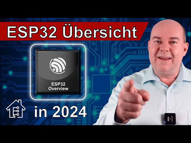 Which ESP32 do I need for my project? ESP32 Overview 2024 | #EdisTechlab #esp32