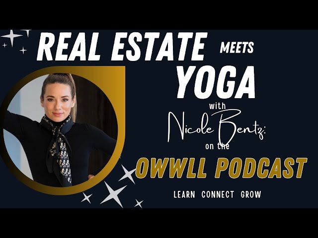 Nicole Bentz: Yoga and Real Estate Success Stories