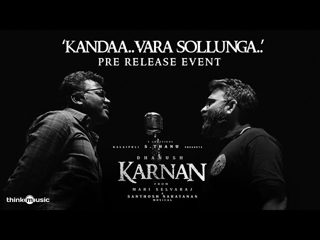 Kandaa Vara Sollunga | Karnan  - Pre Release Live with Mari Selvaraj & Santhosh Narayanan