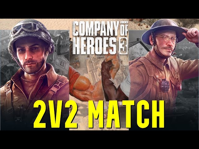 American Forces & British  2v2| Mutliplayer Beta Match - Company of Heroes 3