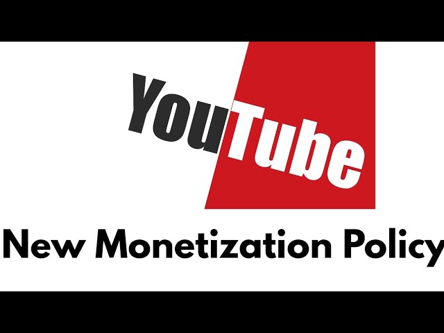 YouTube New Monetization Policy