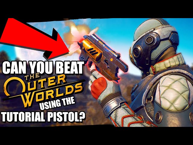 Can you beat The Outer Worlds using the TUTORIAL PISTOL?