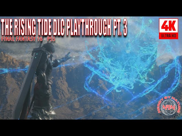 The Rising Tide DLC Playthrough Pt. 3 | FF Mode | Final Fantasy XVI