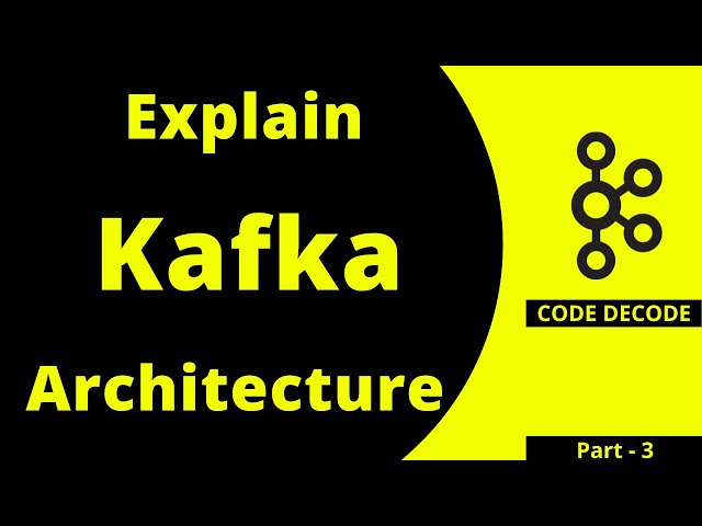 Apache Kafka Key Terminologies and Architecture Internal Working |  Features | In Depth Explanation
