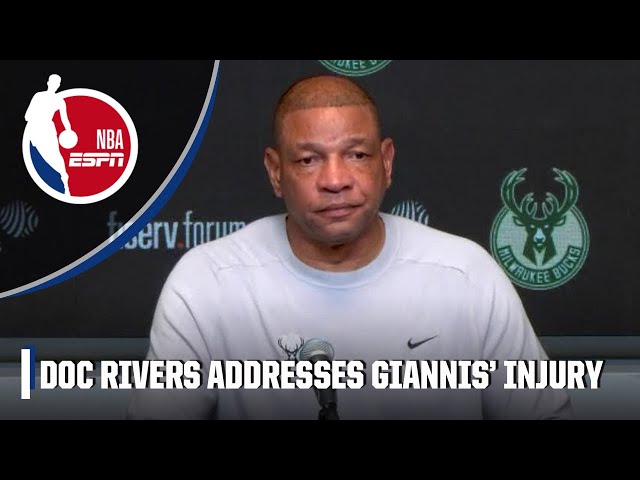Doc Rivers says Bucks will ‘hope for the best’ regarding Giannis' injury | NBA on ESPN