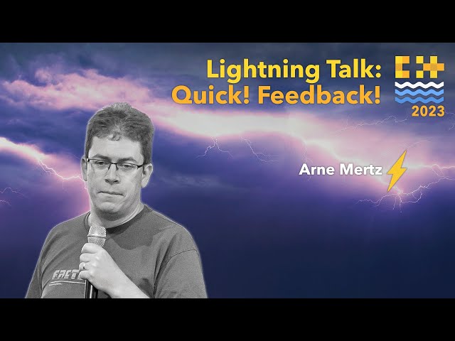 Lightning Talk: How Quick, Fast, and Valuable Feedback Helps Programming - Arne Mertz  C++ on Sea 23