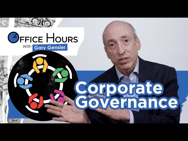 What Does the SEC Have to Do with Corporate Governance? | Office Hours with Gary Gensler