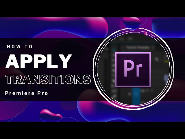 Premiere Pro - How To Apply Transitions Between Clips