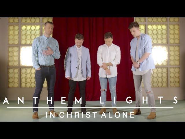 In Christ Alone | Anthem Lights Cover