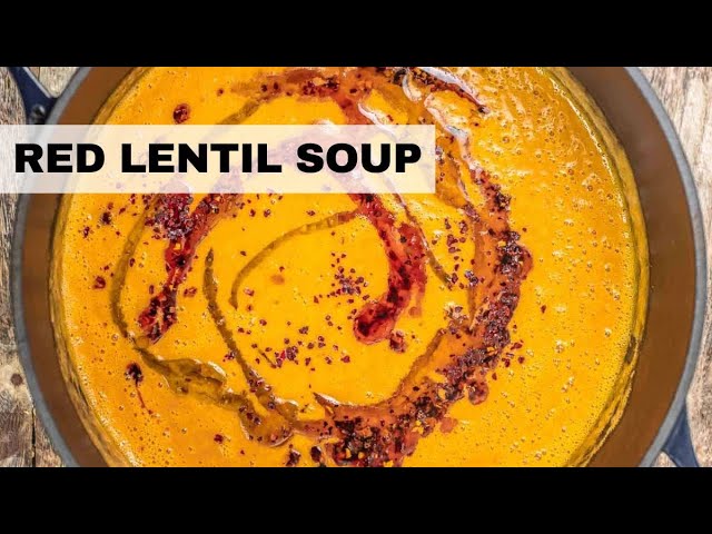 Turkish Red Lentil Soup Recipe | Lentil Soup in 30-Minutes!