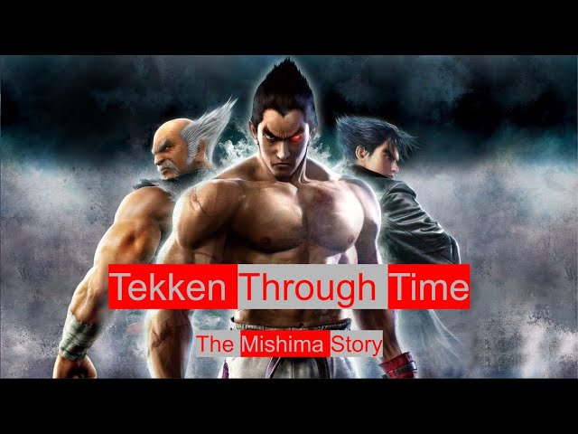 Tekken Through Time: The Mishima Story