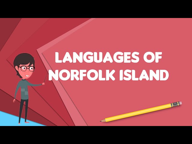 What is Languages of Norfolk Island?, Explain Languages of Norfolk Island