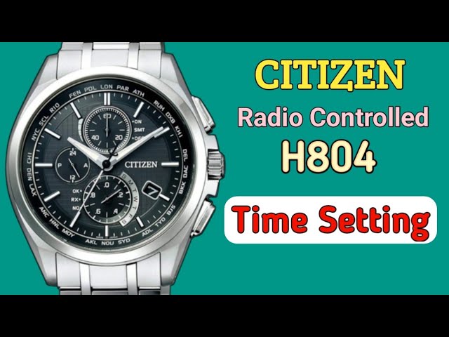 How to set time & date Citizen Eco-Drive H804 | Radio Controlled