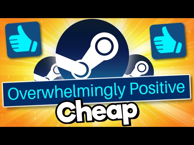 Cheap Overwhelmingly Positive Steam Games | Top Rated Games