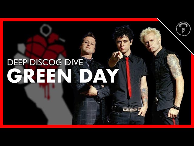 DEEP DISCOG DIVE: Green Day