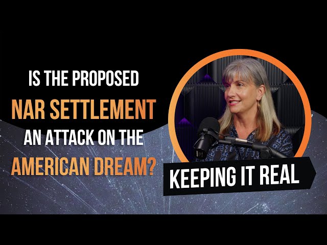 Is The Proposed NAR Settlement an Attack on The American Dream?