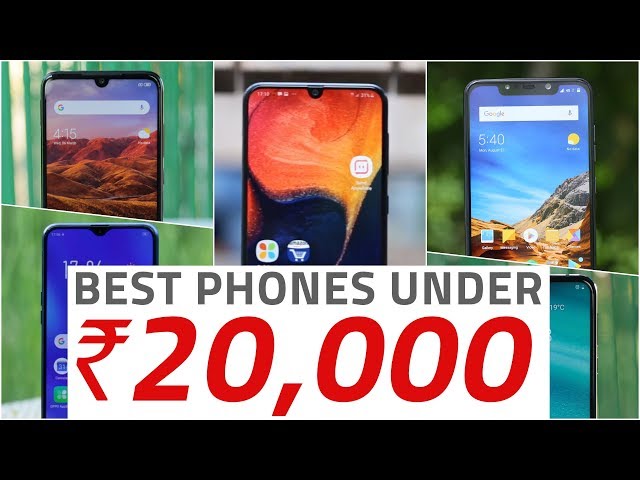 The Best Phones Under Rs. 20,000 (April 2019 Edition)
