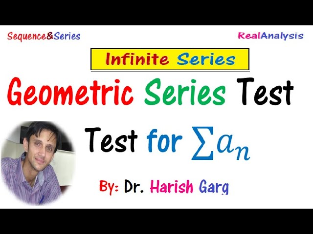 Geometric Series Test of an Infinite Series