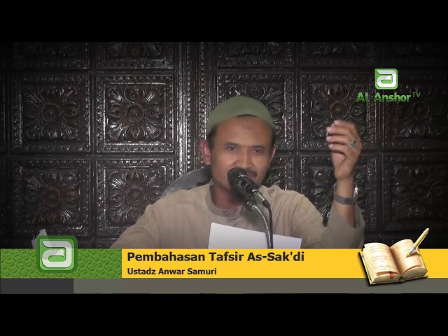 Ustadz Anwar Samuri - Tafsir As Sa'di 142 143