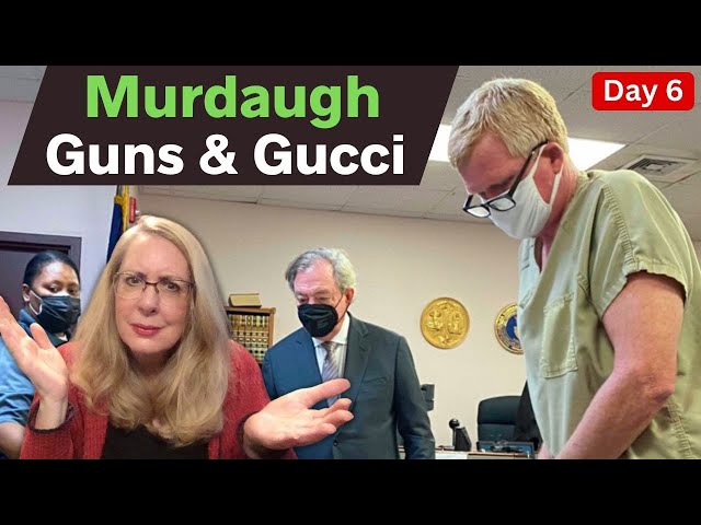 Murdaugh Murders Trial: Guns, Gucci and the Wildcat - Day 6