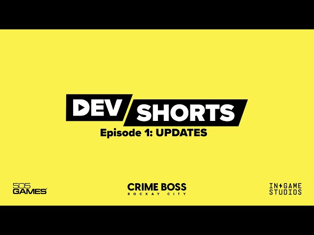 IGS Dev Shorts | Episode 1: UPDATES | Crime Boss: Rockay City