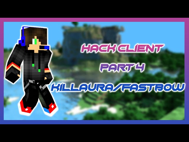 How to make your own Minecraft 1.8.8 Hack Client - Killaura and Fastbow (Part 4)