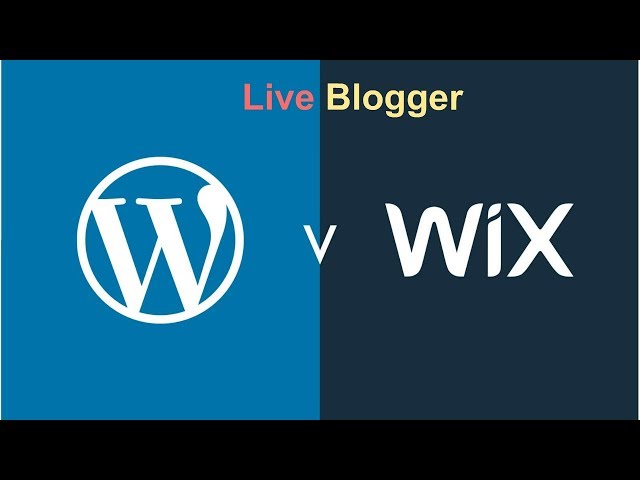 WordPress Vs Wix - Which One Is Better And Why