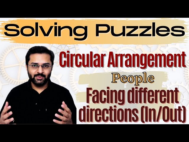 Logical Reasoning - 7 (Circular Arrangement) - People facing different directions (In/Out)