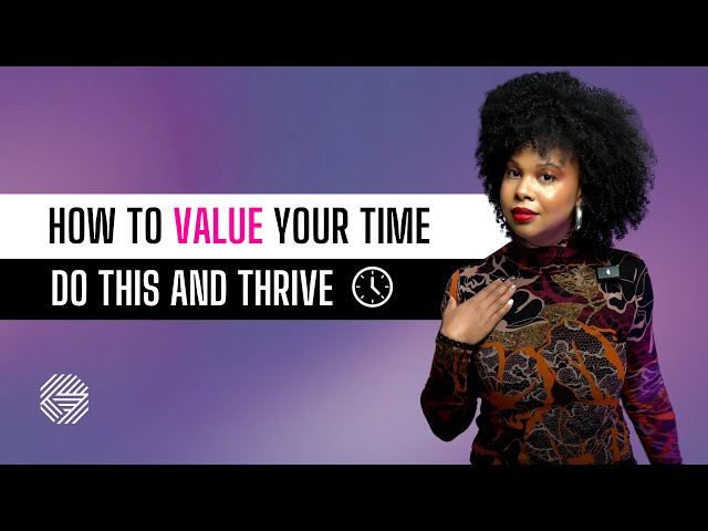 How to Value Your Time in Business (and Life!)