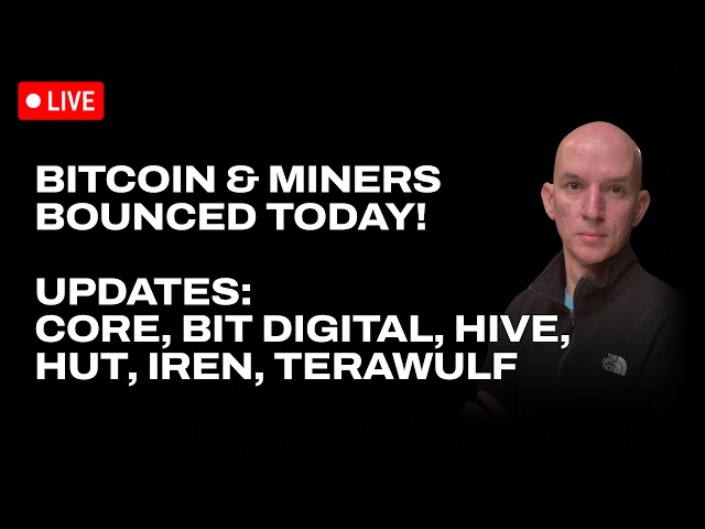 Bitcoin & Miners Bounced Today! Updates: Core, Bit Digital, Hive, Hut 8, Iren & Terawulf!