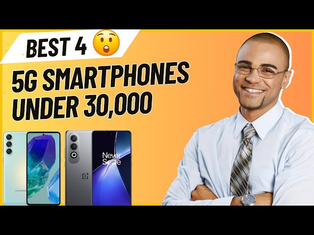 Top 4 Best 5G Smartphones Under 30000 in 2024 | Best Phone under 30000 in India
