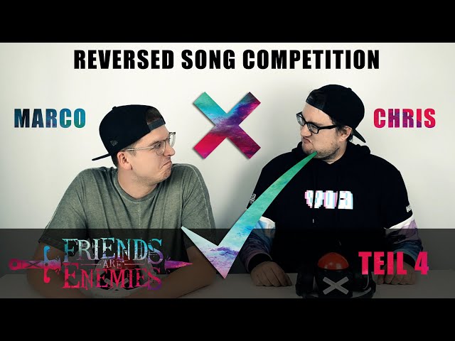 FRIENDS ARE ENEMIES Part 4 (REVERSED SONG COMPETITION) - MARCO VS. CHRIS (BY FRIEND OR ENEMY)