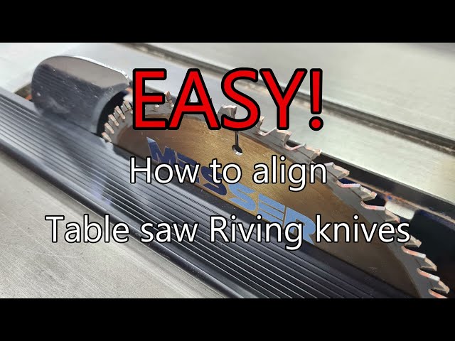 Table saw how to riving knife adjustment  Dave Stanton