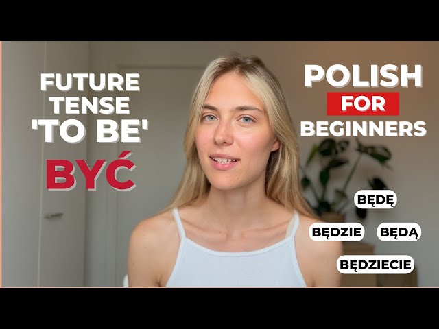 Verb 'TO BE' in Polish | future tense (BYĆ)
